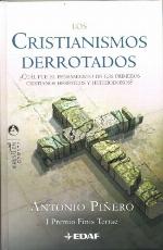 Los cristianismos derrotados: &iquest;Cu&aacute;l fue el pensamiento de los primeros cristianos, her&eacute;ticos y heterodoxos? (Jerusalem) (Spanish Edition)