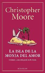 La isla de la monja del amor (Biblioteca Christopher Moore) (Spanish Edition)