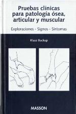 Pruebas clínicas para patología ósea, articular y muscular : exploraciones, signos, síntomas