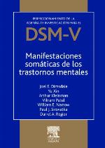 Manifestaciones somáticas de los trastornos mentales : perfeccionamiento de la agenda de investigación para el DSM-V
