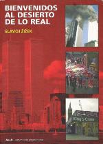 Bienvenidos al desierto de lo real (Cuestiones de antagonismo) (Spanish Edition)