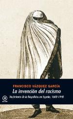 La Invencion Del Racismo/ The Invention Of The Racism