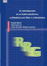 El funcionalismo en la teoría lingüística : la gramática del papel y la referencia : introducción, avances y aplicaciones