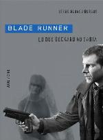 Blade Runner lo que Deckard no sabía.