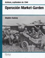 Operación Market-Garden : Arnhem, septiembre de 1944