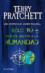 S&oacute;lo t&uacute; puedes salvar a la humanidad (Biblioteca Terry Pratchett) (Spanish Edition)
