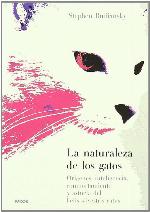 La naturaleza de los gatos: Or&iacute;genes, inteligencia, comportamiento y astucia del Felis Silvestris Catus (Divulgaci&oacute;n-Autoayuda) (Spanish Edition)