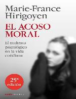 El acoso moral El maltrato psicol©đgico en la vida cotidiana