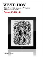 Vivir hoy : con Sócrates, Epicuro, Séneca y todos los demás