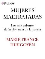 Mujeres maltratadas : los mecanismos de la violencia en la pareja