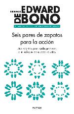 Seis pares de zapatos para la acción : Una solución para cada problema y un enfoque para cada solución