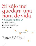 Si sólo me quedara una hora de vida