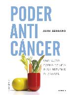 Poder anticáncer : una nueva forma de vida para prevenir el cáncer