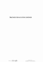 Tratado de los dos caminos por un morisco refugiado en Túnez : ms. S 2 de la Colección Gayangos, Biblioteca de la Real Academia de la Historia