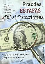 Fraudes, Estafas y Falsificaciones: Toda la Verdad sobre los Enga&ntilde;os m&aacute;s Grandes de la Historia (Spanish Edition)