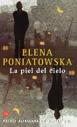 LA PIEL DEL CIELO PDL ELENA PONIATOWSKA (Spanish Edition)