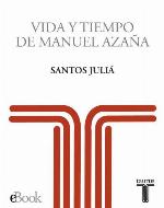 Vida y tiempo de Manuel Azaña