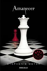Amanecer (Saga Crep&uacute;sculo 4) (Spanish Edition)