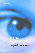 La piel del cielo (Premio Alfaguara de novela 2001) (Spanish Edition)