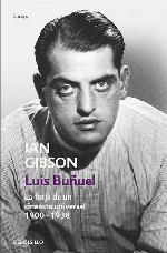 Luis Bu&ntilde;uel: La forja de un cineasta universal (1900-1938) (Ensayo | Biograf&iacute;a) (Spanish Edition)