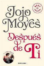 Despu&eacute;s de ti (Antes de ti 2) (Spanish Edition)