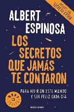 Los secretos que jam&aacute;s te contaron: Para vivir en este mundo y ser feliz cada d&iacute;a (Best Seller) (Spanish Edition)