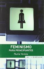 FEMINISMO PARA PRINCIPIANTES (NoFicci&oacute;n/Divulgaci&oacute;n) (Spanish Edition)