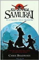 EL JOVEN SAMURAI. EL CAMINO DEL DRAGON: INCLUYE AVENTURA EXTRA: EL CAMINO DEL FUEGO (Escritura desatada) (Spanish Edition)