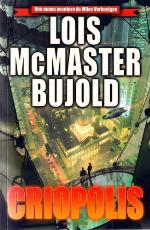 Criopolis (Las aventuras de Miles Vorkosigan 15) (Spanish Edition)