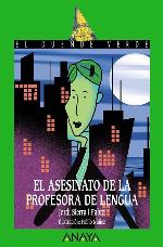 El asesinato de la profesora de lengua (LITERATURA INFANTIL - El Duende Verde) (Spanish Edition)