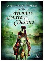 Boabdil: Un hombre contra el destino (ESPASA NARRATIVA) (Spanish Edition)