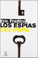 Los esp&iacute;as del papa (ESPASA HOY) (Spanish Edition)