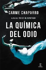 La qu&iacute;mica del odio (ESPASA NARRATIVA) (Spanish Edition)