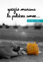 Quizás mañana la palabra amor...