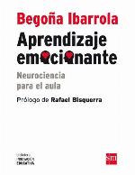 Aprendizaje emocionante : Neurociencia para el aula