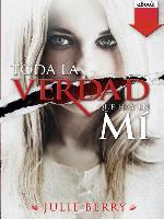 Toda la verdad que hay en mí