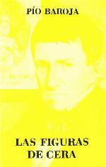 Las figuras de cera (Memorias de un hombre de acción) (Spanish Edition)