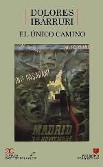 El &uacute;nico camino                                                                 . (BIBLIOTECA DE ESCRITORAS. b/e.&gt;) (Spanish Edition)