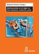 Adolescentes en el siglo XXI : entre impotencia, resiliencia y poder