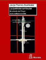 La justicia curricular : el caballo de Troya de la cultura escolar