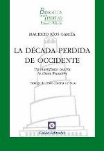 La década perdida de Occidente: un manifiesto contra la Gran Recesión