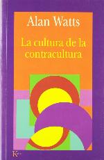 La cultura de la contracultura (Sabidur&iacute;a Perenne) (Spanish Edition)