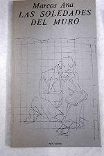 Las soledades del muro (Spanish Edition)