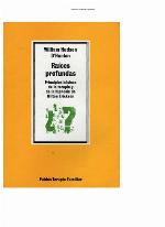 Raices profundas / Deep Roots