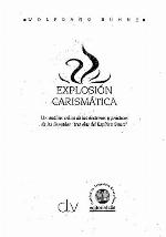 Explosión carismática un análisis crítico de las doctrinas y prácticas de las llamadas "tres olas del Espíritu Santo"