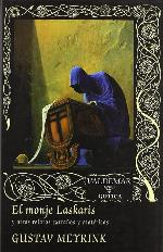 El monje Laskaris: Y otros relatos extra&ntilde;os y esot&eacute;ricos (G&oacute;tica) (Spanish Edition)