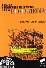 Viajes y descubrimientos en la Edad Media (Historia universal. Medieval) (Spanish Edition)