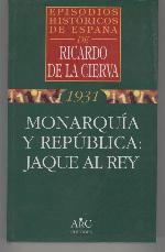 Monarqu&iacute;a y rep&uacute;blica: jaque al rey