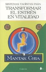 Sistemas Taoistas Para Transformar el Stress en Vitalidad