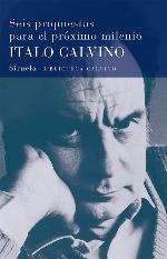 Seis propuestas para el pr&oacute;ximo milenio (Biblioteca Italo Calvino) (Spanish Edition)